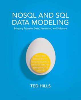 Paperback NoSQL and SQL Data Modeling: Bringing Together Data, Semantics, and Software Book