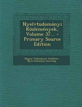 Paperback Nyelvtudomanyi Kozlemenyek, Volume 37... [Hungarian] Book