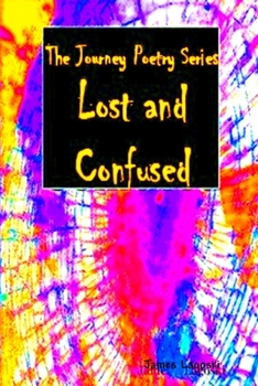 Paperback The Journey Lost and Confused Book
