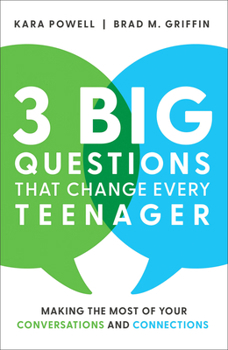 Hardcover 3 Big Questions That Change Every Teenager: Making the Most of Your Conversations and Connections Book