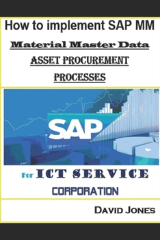 Paperback How to Implement SAP MM-Material Master Data and Asset Procurement Processes for ICT service Corporation Book