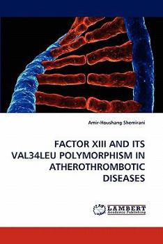 Paperback Factor XIII and Its Val34leu Polymorphism in Atherothrombotic Diseases Book