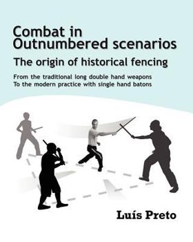 Paperback Combat in Outnumbered Scenarios: The Origin of Historical Fencing Book