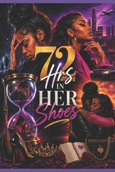 72 hours In Her Shoes