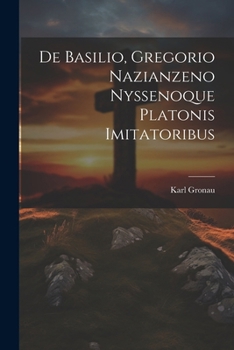 Paperback De Basilio, Gregorio Nazianzeno Nyssenoque Platonis Imitatoribus [Latin] Book