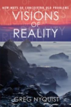 Paperback Visions of Reality: New Ways of Conceiving Old Problems Book