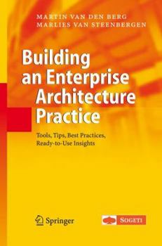 Paperback Building an Enterprise Architecture Practice: Tools, Tips, Best Practices, Ready-To-Use Insights Book