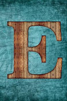 Monogrammed Notebook - E: Initial E College Ruled Journal - Vintage Steampunk Tall Ship Design (6"x9" Notebook Lined A5 150 pages)