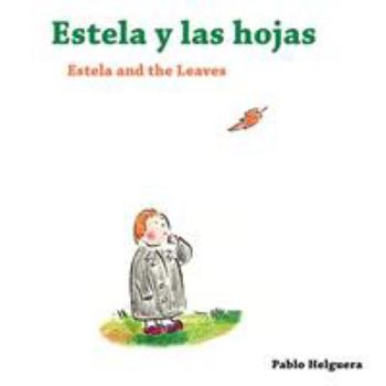 Paperback Estela and the Leaves Estela y las Hojas Book