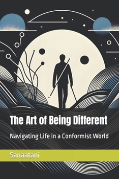 The Art of Being Different: Navigating Life in a Conformist World