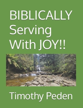 Paperback BIBLICALLY Serving With JOY!! Book