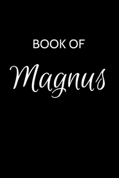 Paperback Magnus Journal: A Gratitude Journal Notebook for Men Boys Fathers and Sons with the name Magnus - Handsome Elegant Bold & Personalized Book