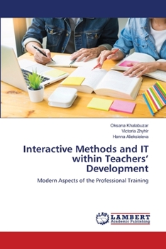 Paperback Interactive Methods and IT within Teachers' Development Book