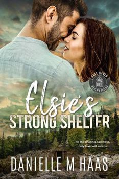 Paperback Elsie's Strong Shelter (Safe Haven Women's Shelter) Book