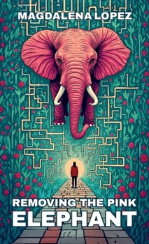 Hardcover Removing The Pink Elephant Book
