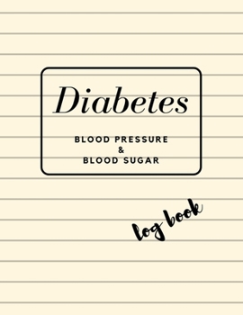 Diabetes Blood Pressure and Blood Sugar Log Book: Daily Record 117 Weeks,Medical Monitoring Health Diary Notebook,4 Readings a day with ... Blood Sugar and Blood Pressure Stages,2 Years
