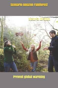 Paperback Scenario Amazon rainforest: Prevent global warming Book