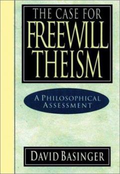 Paperback The Case for Freewill Theism: A Philosophical Assessment Book