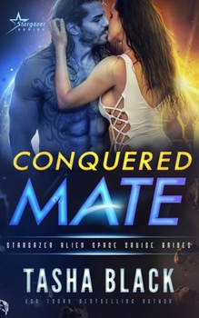Paperback Conquered Mate: Stargazer Alien Space Cruise Brides #3 Book