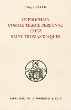 Paperback Le Prochain Comme Tierce Personne Chez Saint Thomas d'Aquin [French] Book