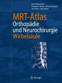 Hardcover Mrt-Atlas: Orthopadie Und Neurochirurgie. Wirbelsaule [German] Book