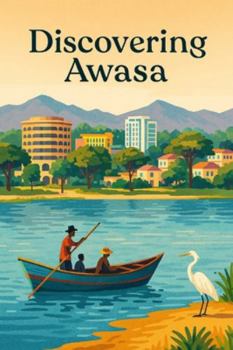 Discovering Awasa (Discovering the world)
