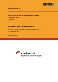 Paperback Insolvenz von Unternehmen: Rechtliche Grundlagen, Vorgehensweise und Konsequenzen [German] Book