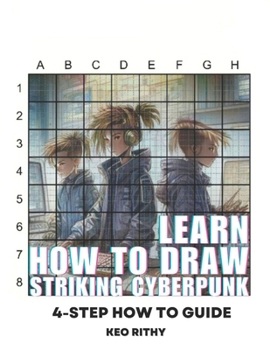 Learn How To Draw Striking Cyberpunk: 4-Step How To Guide (4-Step Learn How To Draw Series)