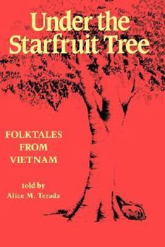 Paperback Under the Starfruit Tree: Folktales from Vietnam (A Kolowalu Book) Book