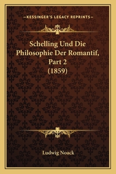 Paperback Schelling Und Die Philosophie Der Romantif, Part 2 (1859) [German] Book