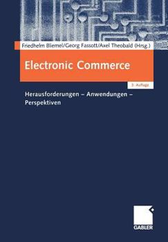 Paperback Electronic Commerce: Herausforderungen -- Anwendungen -- Perspektiven [German] Book