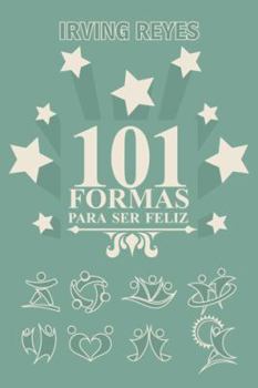 Paperback 101 Formas Para Ser Feliz [Spanish] Book