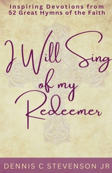 Paperback I Will Sing Of My Redeemer Book