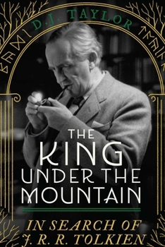 Hardcover The King Under the Mountain: In Search of J. R. R. Tolkien Book