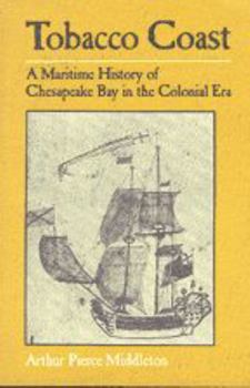 Paperback Tobacco Coast: A Maritime History of Chesapeake Bay in the Colonial Era Book