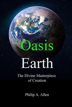 Paperback Oasis Earth: The Divine Masterpiece of Creation Book