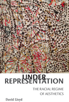 Paperback Under Representation: The Racial Regime of Aesthetics Book