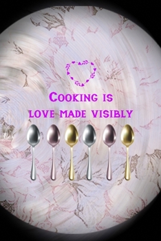 Paperback Cooking Is Love Made Visibly: All Purpose 6x9 Blank Lined Notebook Journal Way Better Than A Card Trendy Unique Gift Pink Flower Baking Book