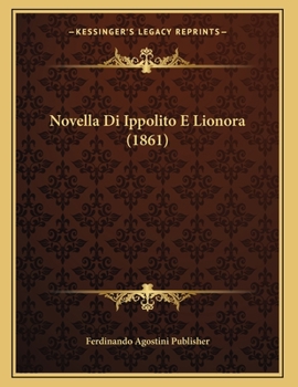 Paperback Novella Di Ippolito E Lionora (1861) [Italian] Book