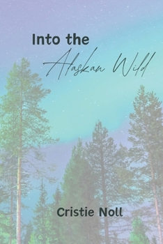 Paperback Into the Alaskan Wild: Discreet Edition Book