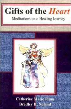 Gifts of the Heart: Meditations on a Healing Journey