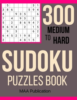 Paperback Sudoku Puzzles Book: 300 Medium to Difficult Sudoku Puzzles with Solutions Book