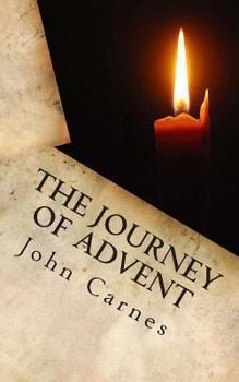 The Journey of Advent: Preparing for the Arrival of Jesus through December