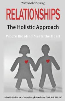 Paperback Relationships - The Holistic Approach: Where the Mind Meets the Heart Book