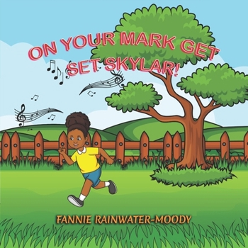 Paperback On Your Mark Get Set Skylar! Book