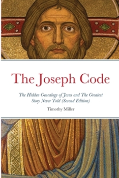 Paperback The Joseph Code (Second Edition): The Hidden Genealogy of Jesus Book