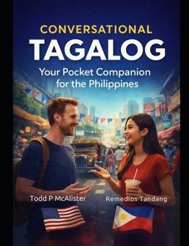 Conversational Tagalog: Your Pocket Companion for the Philippines
