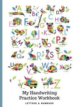 Paperback My Handwriting Practice Workbook: A Coloring and Handwriting Practice Workbook for Homeschool With Letters and Numbers Book