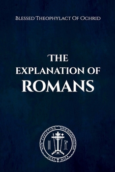 Paperback The Explanation of Romans Book