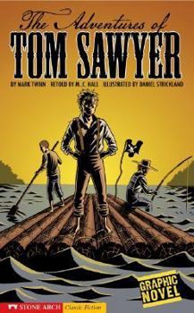 Hardcover The Adventures of Tom Sawyer: A Graphic Novel Book